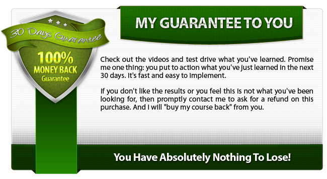 Your Purchase Is Backed By My 100% Satisfaction Guarantee... Or I'll Buy It Back From You!